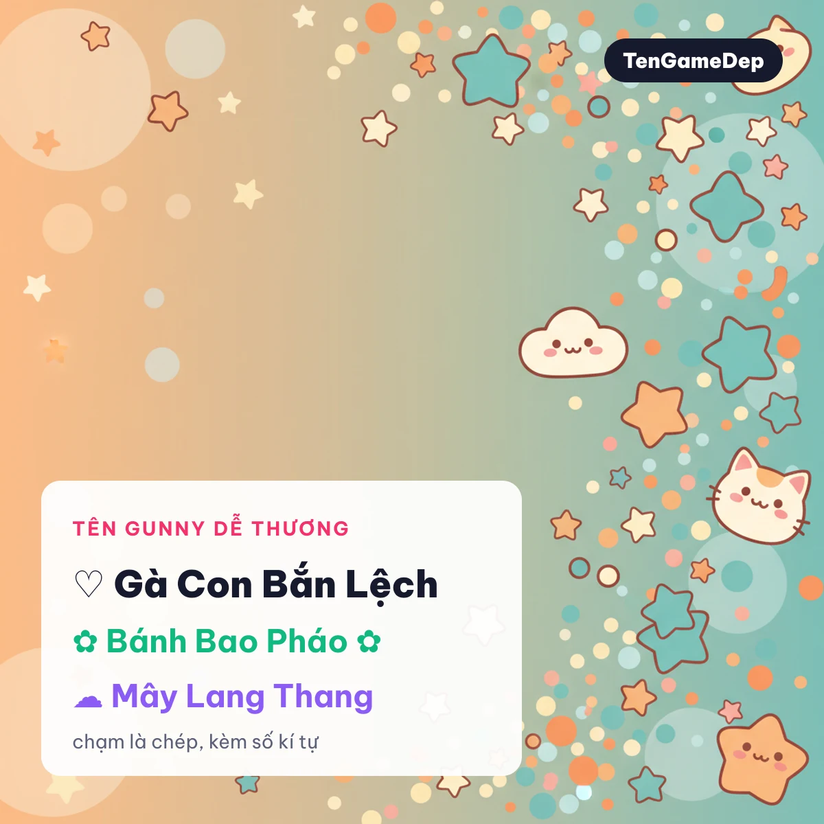 Tên Gunny dễ thương như Gà Con Bắn Lệch, Bánh Bao Pháo, Mây Lang Thang